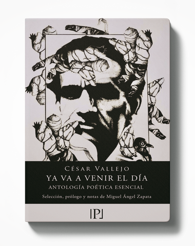YA VA A VENIR EL DÍA. Antología poética de César Vallejo.
